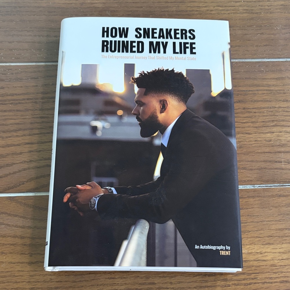 How Sneakers Ruined My Life - TRENT Autobiography Book